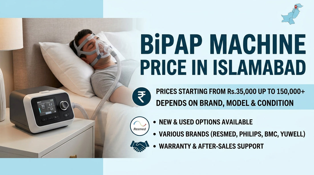 BiPAP Machine Price in Islamabad 2026 – Rs. 35,000 to Rs. 150,000